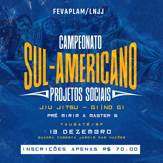 P2527-CAMPEONATO SUL-AMERICANO DE JIU-JITSU - PROJETOS SOCIAIS 2025 - EDICAO