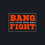 BANG FIGHT